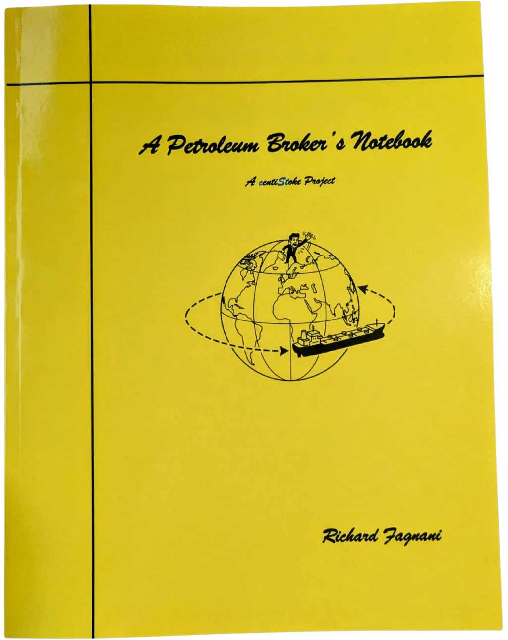 A Petroleum Broker's Notebook (Softcover)
